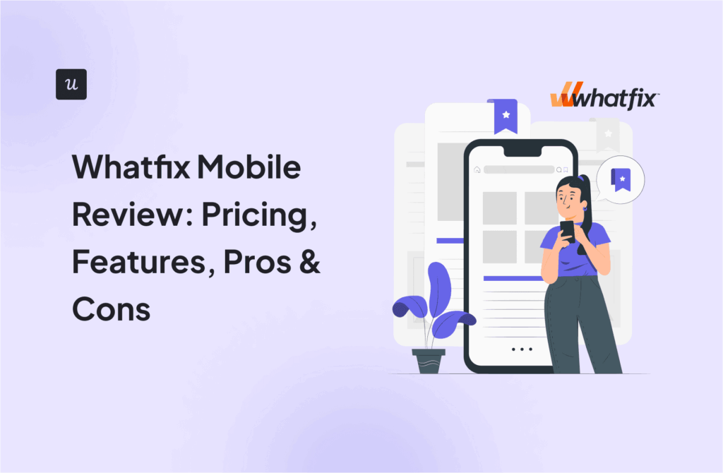 Whatfix Mobile Review: Pricing, Features, Pros & Cons cover
